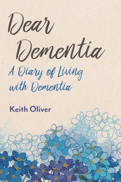 Keith Oliver - Dear Alzheimer's, E-bok