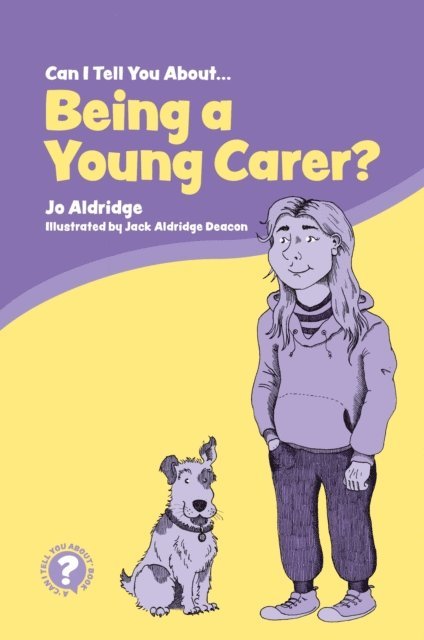 Jo Aldridge - Can I Tell You About Being a Young Carer?, E-bok