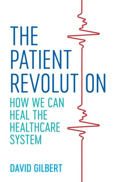 David Gilbert - Patient Revolution, E-bok
