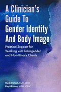 Clinician's Guide to Gender Identity and Body Image
