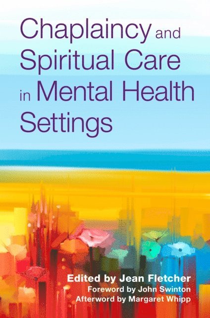 Jean Fletcher - Chaplaincy and Spiritual Care in Mental Health Settings, E-bok