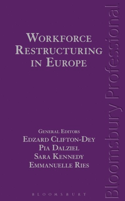 Miller Rosenfalck LLP, Edzard Clifton-Dey, Pia Dalziel, Sara Kennedy, Emmanuelle Ries - Workforce Restructuring in Europe, E-bok