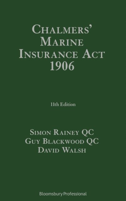 Simon Rainey, Guy Blackwood, David Walsh KC - Chalmers' Marine Insurance Act 1906, E-bok