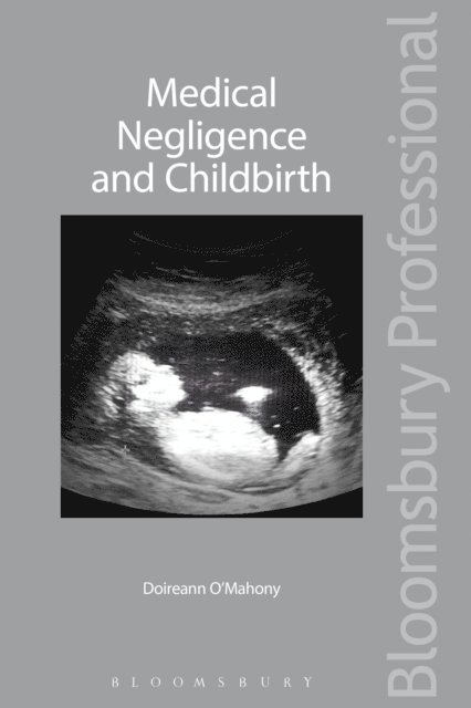 Doireann O'Mahony - Medical Negligence and Childbirth, E-bok