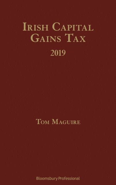 Tom Maguire - Irish Capital Gains Tax 2019, E-bok