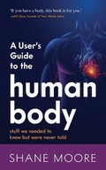 A Users Guide to the Human Body