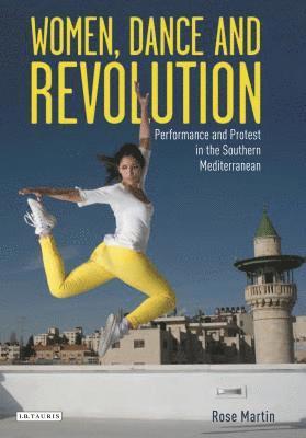 Women, Dance and Revolution av Rose Martin