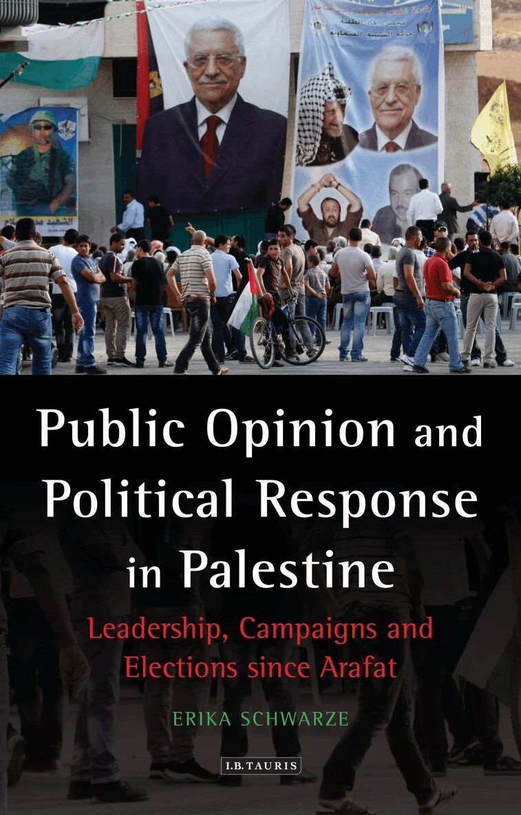 Erika Schwarze - Public Opinion and Political Response in Palestine, Inbunden