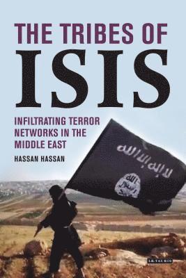 Hassan Hassan - The Tribes of ISIS, Häftad