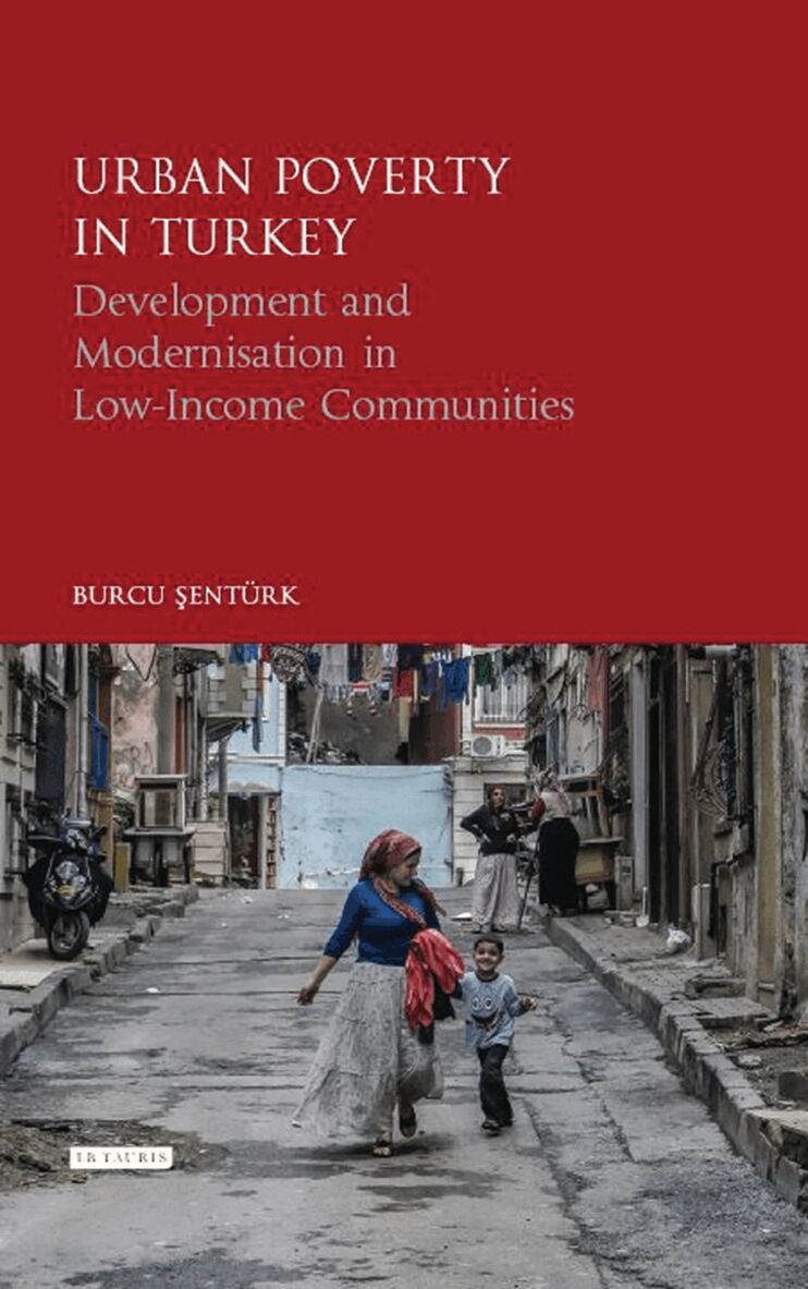 Burcu Sentürk - Urban Poverty in Turkey, Inbunden. Tillgänglighet: Lägg i varukorg