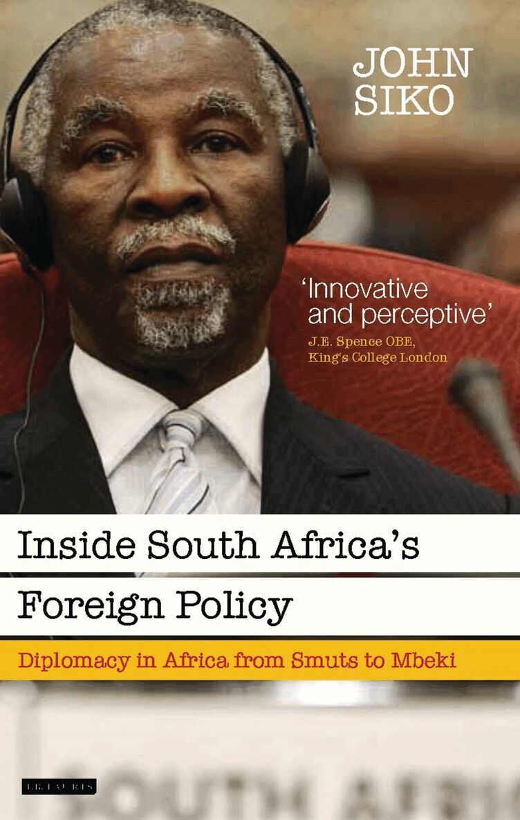 John Siko - Inside South Africa’s Foreign Policy, Häftad