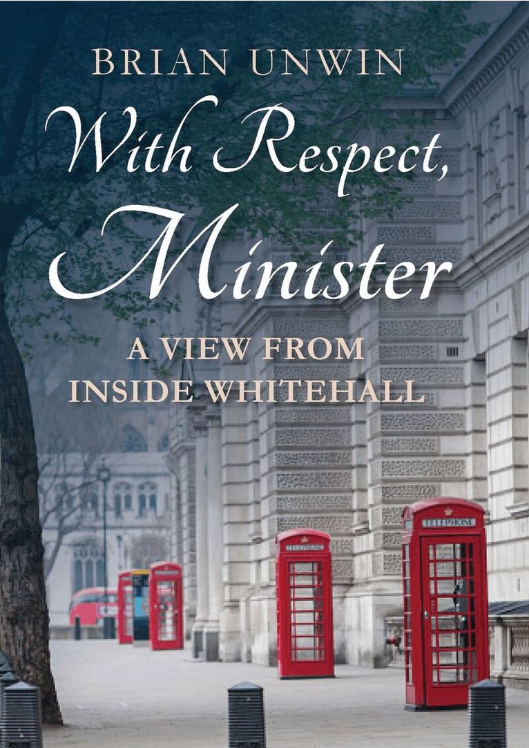 Brian Unwin - With Respect, Minister, Inbunden. Tillgänglighet: Lägg i varukorg