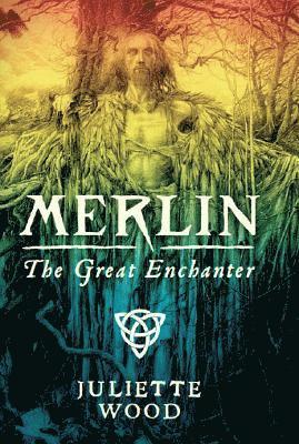 Juliette Wood - Merlin, Inbunden