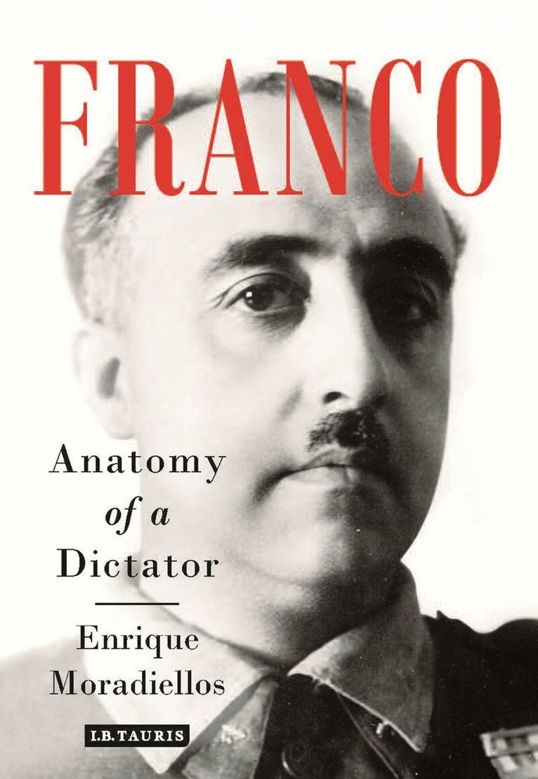 Enrique Moradiellos - Franco, Inbunden