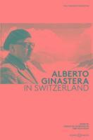 Felix Meyer, Angela Ida de Benedictis - Alberto Ginastera in Switzerland: English Edition, Häftad