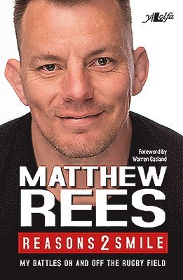 Matthew Rees, Craig Muncey - Reasons 2 Smile - My Battles on and off the Rugby Field, Häftad