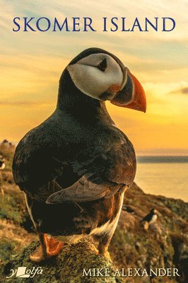 Mike Alexander - Skomer Island - Its History and Natural History, Inbunden. Tillgänglighet: Lägg i varukorg