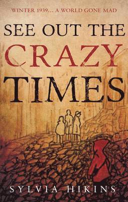 Sylvia Hikins - See Out The Crazy Times, Häftad. Tillgänglighet: Lägg i varukorg