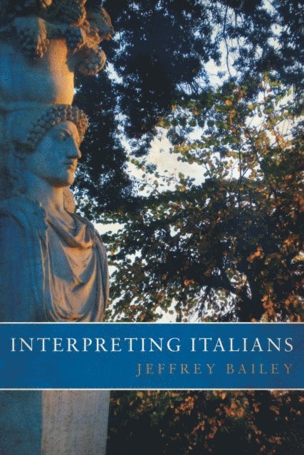 Jeffrey Bailey - Interpreting Italians, E-bok