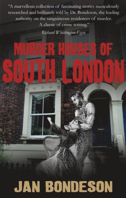 Jan Bondeson - Murder Houses of South London, E-bok