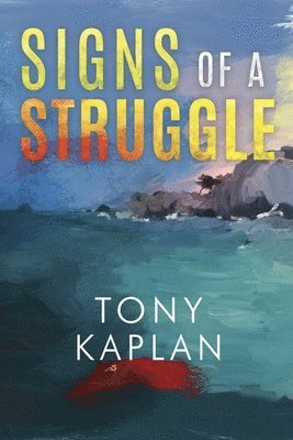 Tony Kaplan - Signs of a Struggle, Häftad. Tillgänglighet: Lägg i varukorg