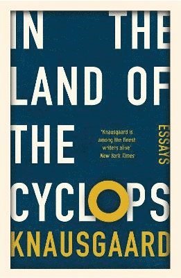Karl Ove Knausgaard - In the Land of the Cyclops, Häftad