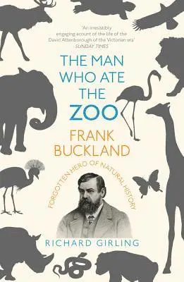 Richard Girling - Man Who Ate the Zoo, Häftad. Tillgänglighet: Lägg i varukorg