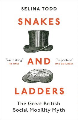 Selina Todd - Snakes and Ladders, Häftad