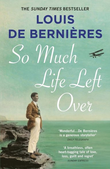So Much Life Left Over av Louis de Bernières, Louis de Bernieres, Louis De Bernieres