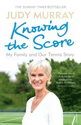 Judy Murray - Knowing the Score, Häftad. Tillgänglighet: Lägg i varukorg