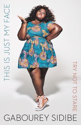 Gabourey Sidibe - This Is Just My Face, Häftad