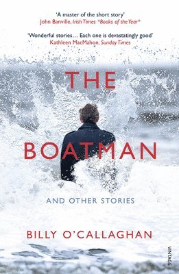 Billy O'Callaghan - Boatman and Other Stories, Häftad