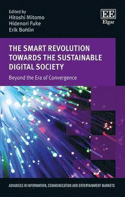 Smart Revolution Towards the Sustainable Digital Society av Hitoshi Mitomo, Hidenori Fuke, Erik Bohlin
