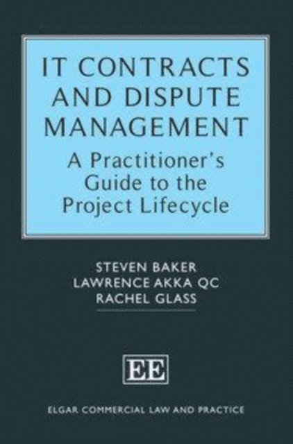 Rachel Glass, Lawrence Akka, Steven Baker - IT Contracts and Dispute Management, E-bok