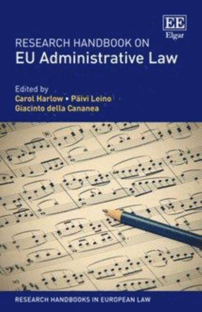 Giacinto della Cananea, Paivi Leino, Carol Harlow - Research Handbook on EU Administrative Law, E-bok