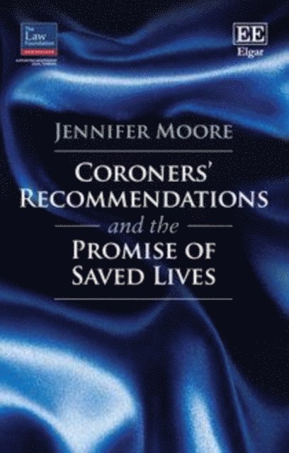 Jennifer Moore - Coroners' Recommendations and the Promise of Saved Lives, E-bok