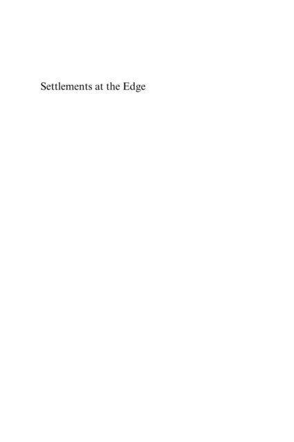 Gertrude Saxinger, Rasmus O. Rasmussen, Lee Huskey, Prescott C. Ensign, Dean B. Carson, Andrew Taylor - Settlements at the Edge, E-bok