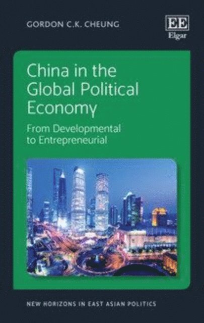Gordon C.K. Cheung - China in the Global Political Economy, E-bok
