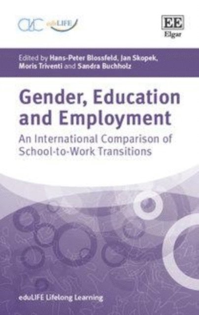 Sandra Buchholz, Moris Triventi, Jan Skopek, Hans-Peter Blossfeld - Gender, Education and Employment, E-bok