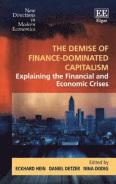 Nina Dodig, Daniel Detzer, Eckhard Hein - Demise of Finance-dominated Capitalism, E-bok