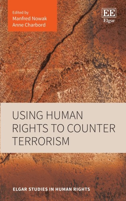 Anne Charbord, Manfred Nowak - Using Human Rights to Counter Terrorism, E-bok