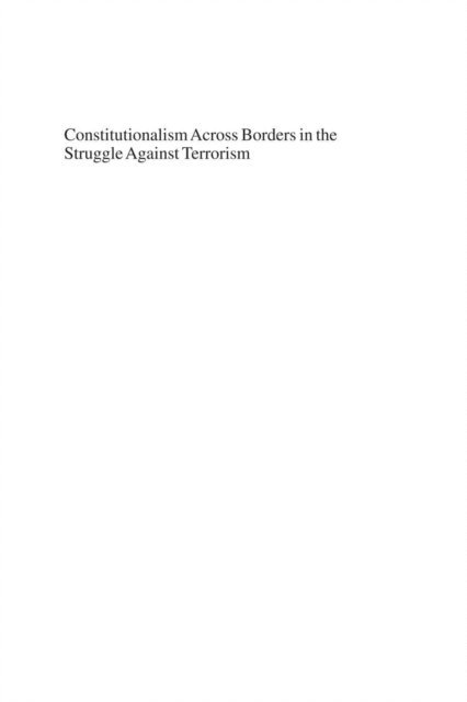 Vicki C. Jackson, Federico Fabbrini - Constitutionalism Across Borders in the Struggle Against Terrorism, E-bok