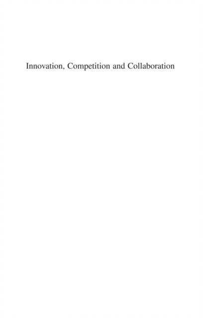 Dana Beldiman - Innovation, Competition and Collaboration, E-bok