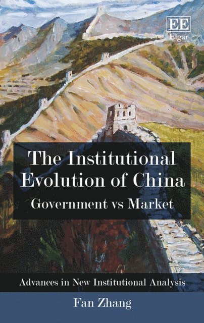Fan Zhang - Institutional Evolution of China, E-bok