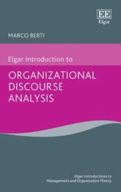 Marco Berti - Elgar Introduction to Organizational Discourse Analysis, E-bok