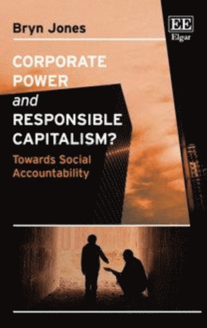 Bryn Jones - Corporate Power and Responsible Capitalism?, E-bok