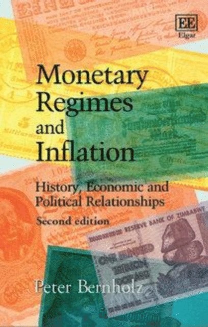 Peter Bernholz - Monetary Regimes and Inflation, E-bok