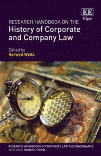 Harwell Wells - Research Handbook on the History of Corporate and Company Law, E-bok