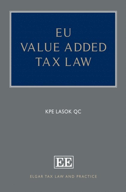 KPE Lasok - EU Value Added Tax Law, E-bok