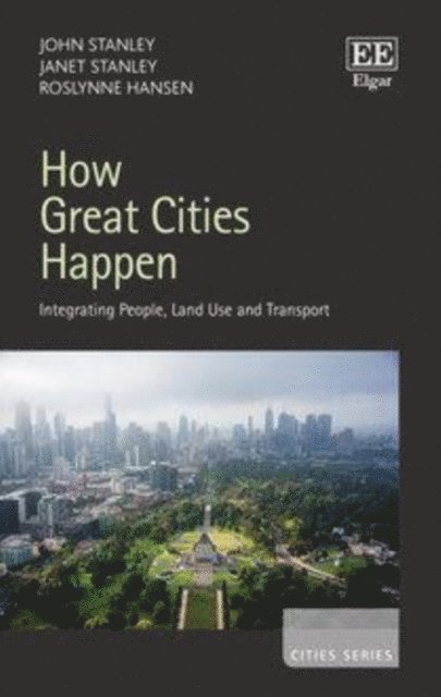 Roslynne Hansen, Janet Stanley, John Stanley - How Great Cities Happen, E-bok